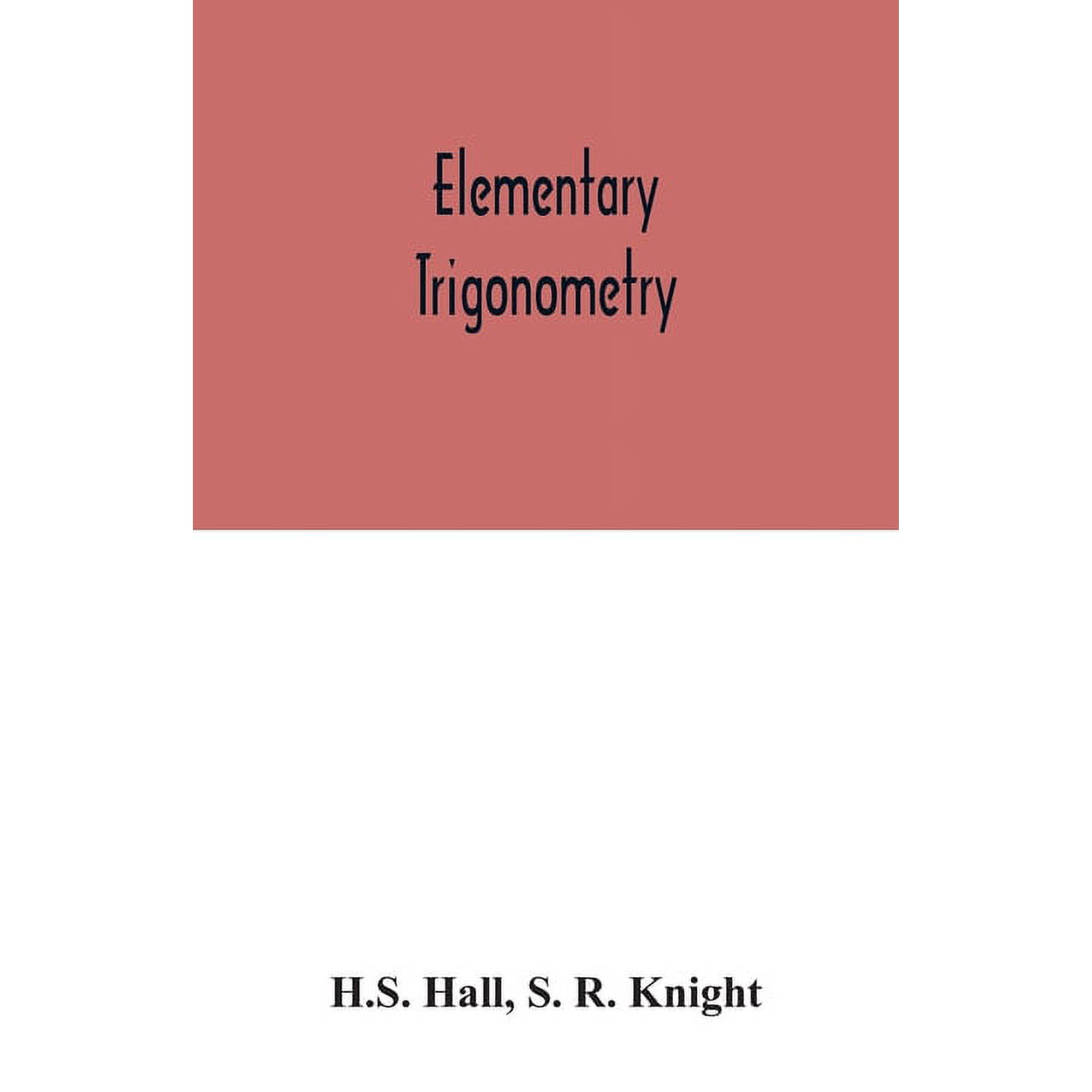 Elementary Trigonometry, (Paperback)