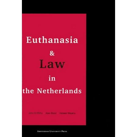 Pre-Owned Euthanasia and Law in the Netherlands (Hardcover) 9789053562758