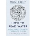 thumbnail image 1 of How To Read Water: Clues & Patterns from Puddles to the Sea, 1 of 2