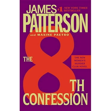 A Women's Murder Club Thriller The 8th Confession, Book 8, (Paperback)