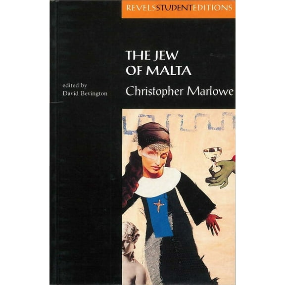 Revels Student Editions The Jew of Malta: Christopher Marlowe, (Paperback)