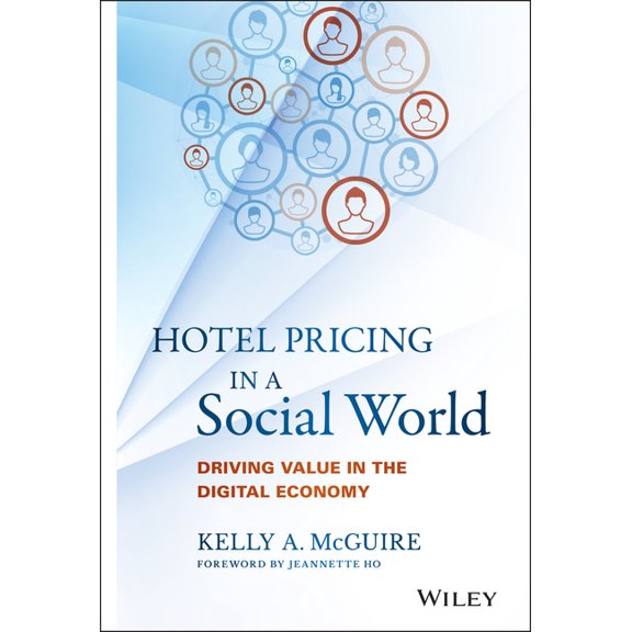 Wiley and SAS Business Hotel Pricing in a Social World: Driving Value in the Digital Economy, (Hardcover)