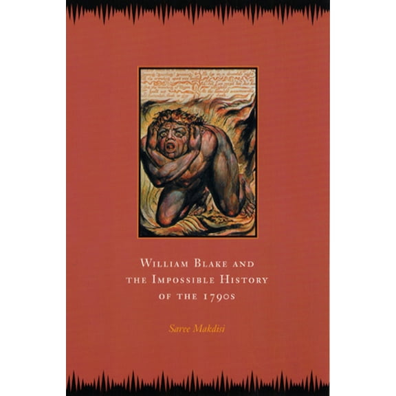 William Blake and the Impossible History of the 1790s (Hardcover)