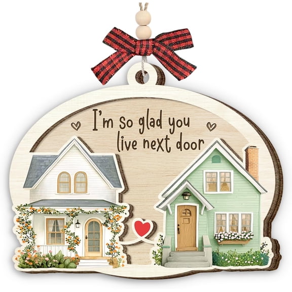 Neighbor Christmas Ornament 2025, I'm So Glad You Live Next Door Wooden Ornaments for Xmas Tree Decor, Gift for Neighbors and Friends, Holiday Friendship Keepsake for Friends Next Door