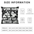 thumbnail image 5 of PHYHOO Cat Mom Cat Dad Gift，I Work Hard so My cat can Have a Better Life，Cat Lover Gifts for Men or Women，Great Gift for ， Birthday Gift，Short Plush Pillow Covers, 5 of 5