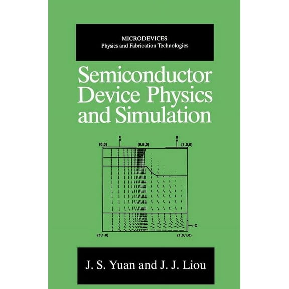 Microdevices Semiconductor Device Physics and Simulation, (Hardcover)