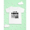 thumbnail image 3 of I Just Did 9 Months Inside T-Shirt Infant -Smartprints Designs,  12 Months, 3 of 4