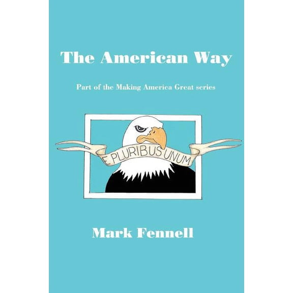 The American Way (Paperback) by Mark Fennell