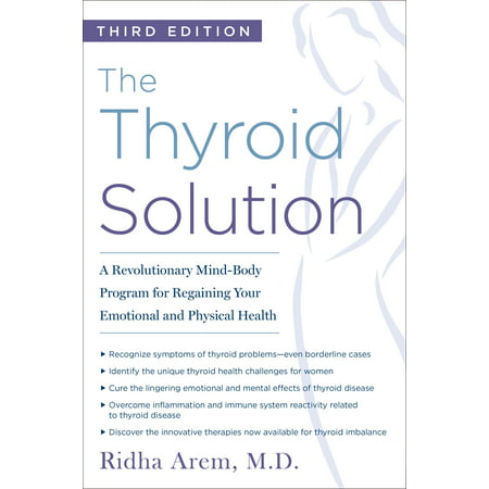 The Thyroid Solution (Third Edition) : A Revolutionary Mind-Body Program for Regaining Your Emotional and Physical (Best Exercise For Thyroid Body Type)