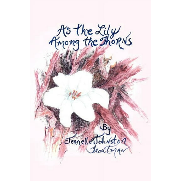 As the Lily Among the Thorns