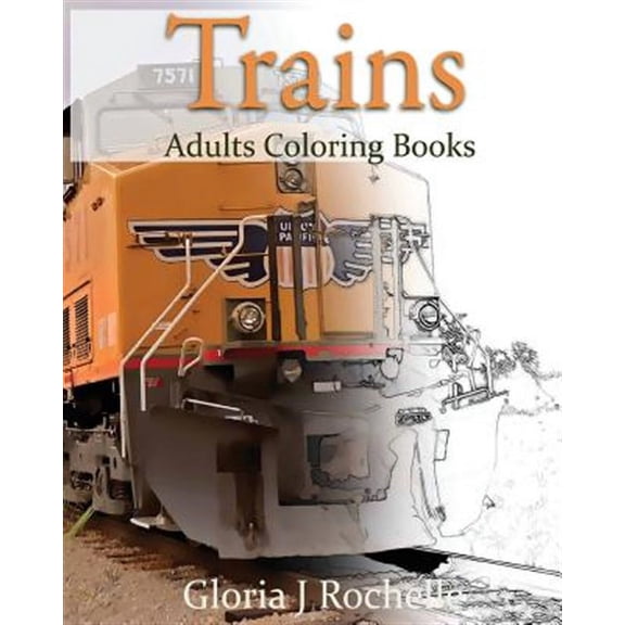 Trains Adults Coloring Book: Transportation Coloring Book (Paperback)