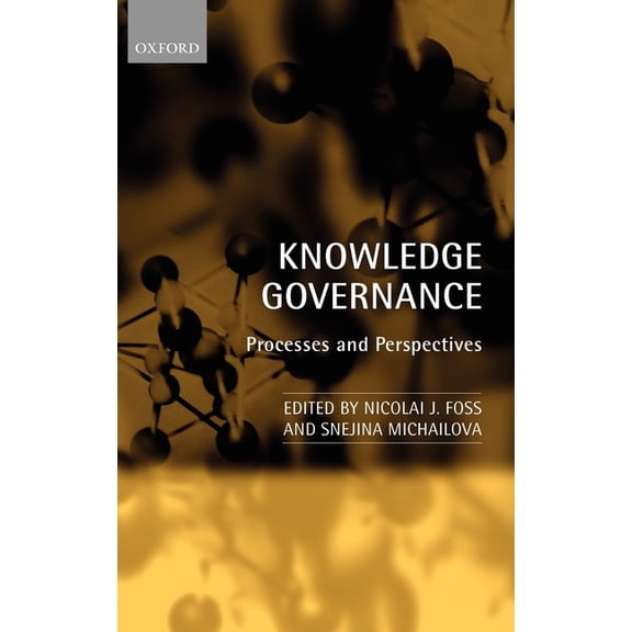 Knowledge Governance: Processes and Perspectives, (Hardcover)