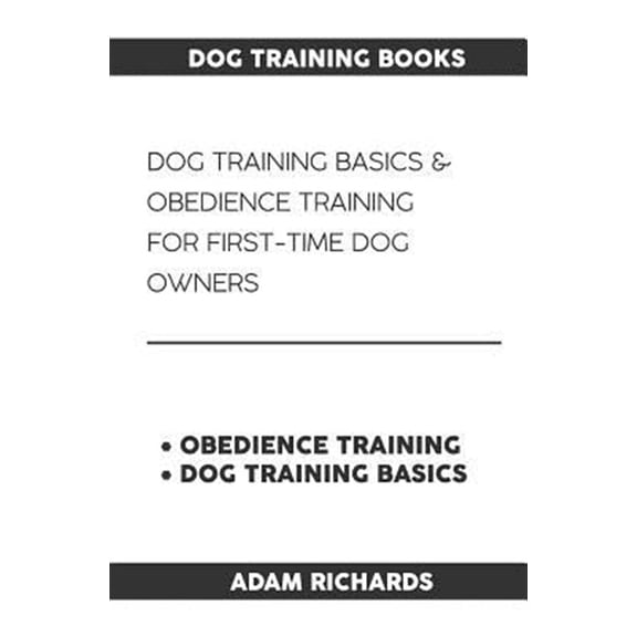 Pre-Owned Dog Training Books: Dog Training Basics & Obedience Training for First-Time Dog Owners