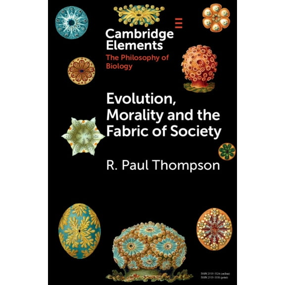 Elements in the Philosophy of Biology Evolution, Morality and the Fabric of Society, (Paperback)
