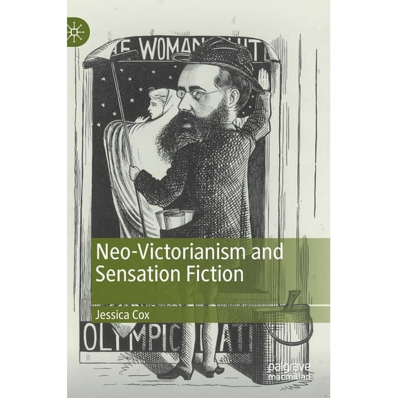 Neo-Victorianism and Sensation Fiction, (Hardcover)