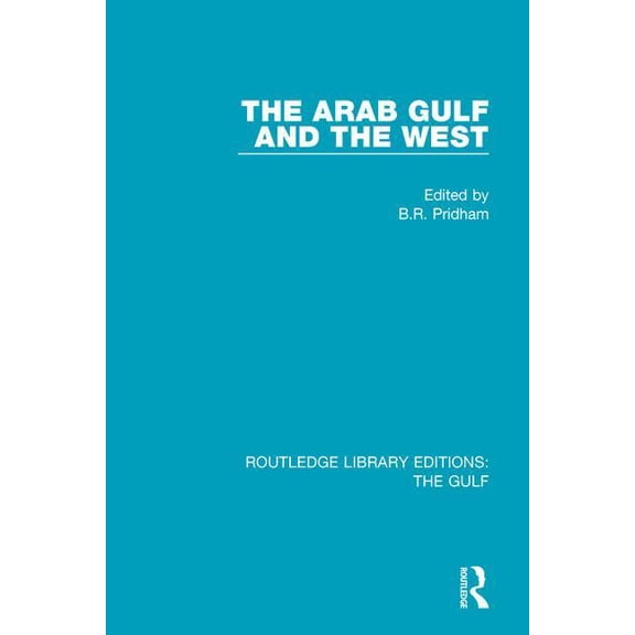The Arab Gulf and the West, (Hardcover)