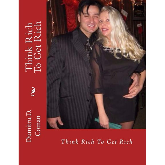 Think Rich To Get Rich (Paperback)