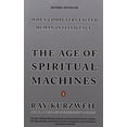 thumbnail image 1 of The Age of Spiritual Machines: When Computers Exceed Human Intelligence, 1 of 1