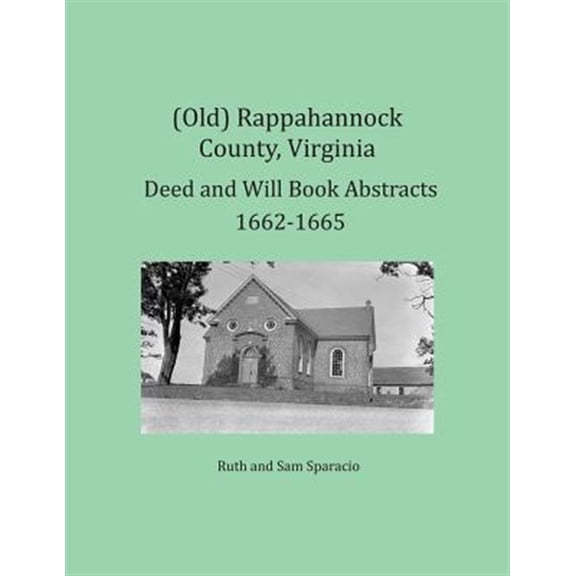 Pre-Owned (Old) Rappahannock County, Virginia Deed and Will Book Abstracts 1662-1665 (Paperback)