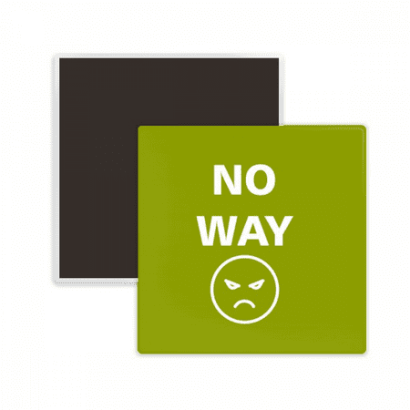 

Expression Rejection No Way Negativity Square Ceracs Fridge Magnet Keepsake Memento