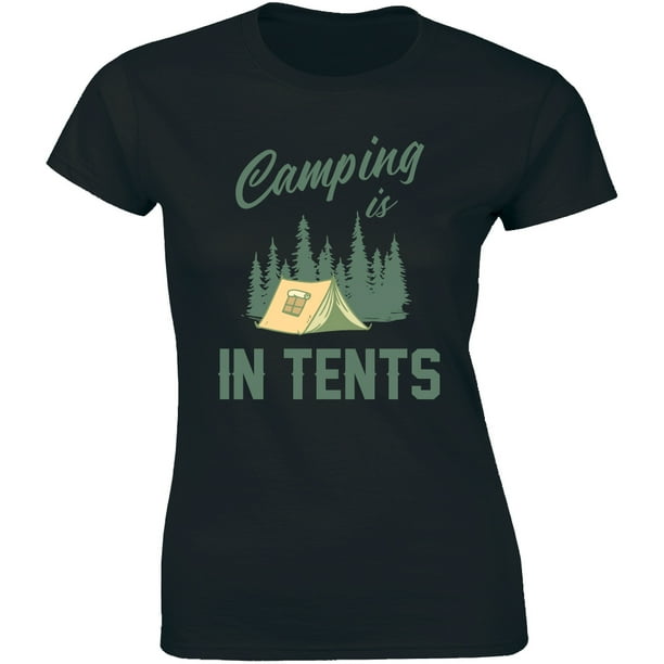 Half It Camping In Tents Funny Intense Camping Outdoors Hiking Camp