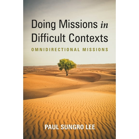 Doing Missions in Difficult Contexts (Hardcover)