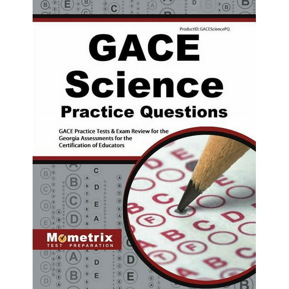 GACE Science Practice Questions : GACE Practice Tests & Exam Review for the Georgia Assessments for the Certification of Educators (Paperback)