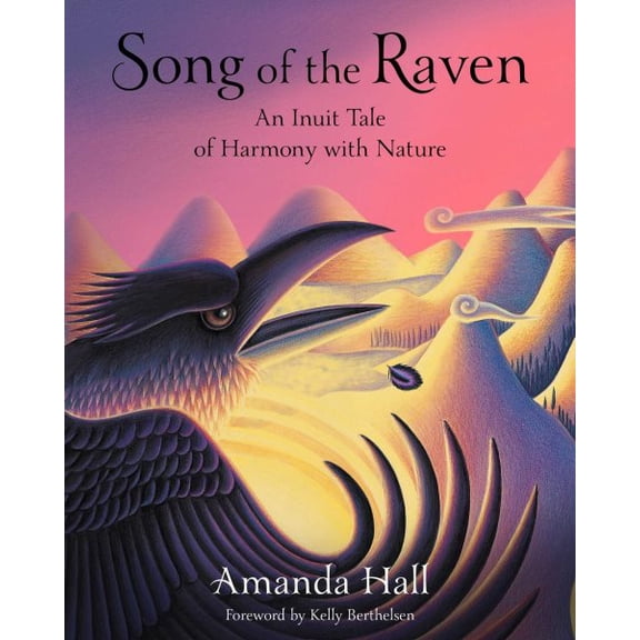 Pre-Owned Song of the Raven : An Inuit Tale of Harmony with Nature (Hardcover)