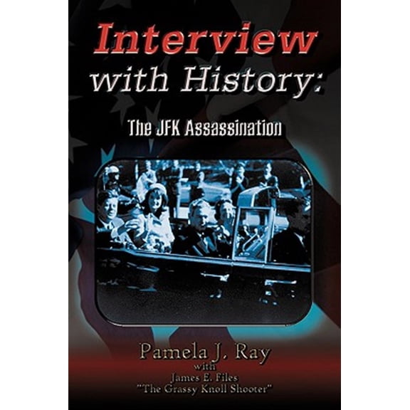 Pre-Owned Interview with History: The Jfk Assassination (Paperback)