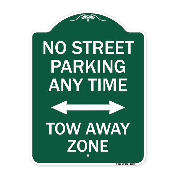 SignMission A-DES-GW-1824-23569 18 x 24 in. Designer Series Sign - No Street Parking Anytime Tow Away Zone with Bidirectional Arrow, Green & White