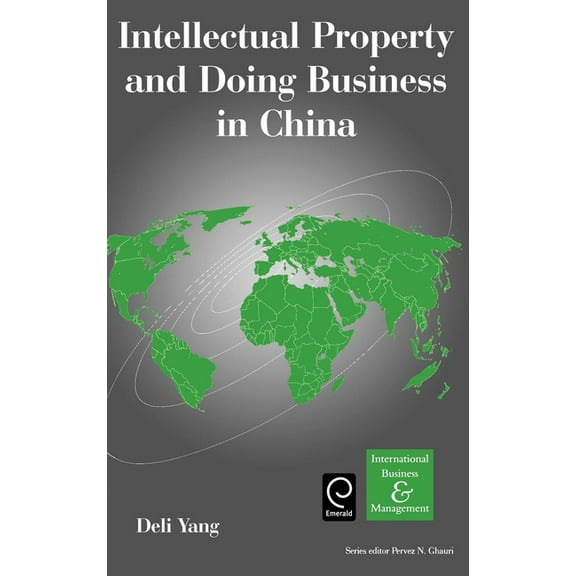 International Business and Management Intellectual Property and Doing Business in China, Book 11, (Hardcover)