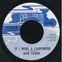 Bob Seger - If I Were A Carpenter / Jesse James (7" 45RPM Vinyl) (New)