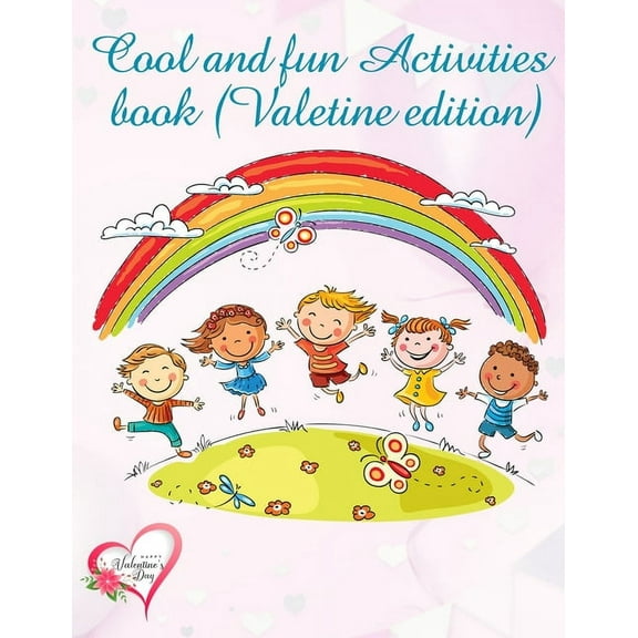 Cool and Fun Activities Book (Valentine Edition) : valentines day books for kids - Activity book for kids that contains easy to advanced level fun Sudoku book for kids and young adults - valentines books for kids under 10 (Paperback)