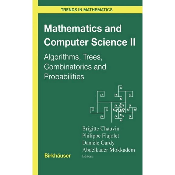 Trends in Mathematics Mathematics and Computer Science II: Algorithms, Trees, Combinatorics and Probabilities, (Hardcover)