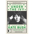 thumbnail image 1 of Pre-Owned Omnibus Remastered Under the Ivy: The Life and Music of Kate Bush, Book 1, (Paperback), 1 of 1