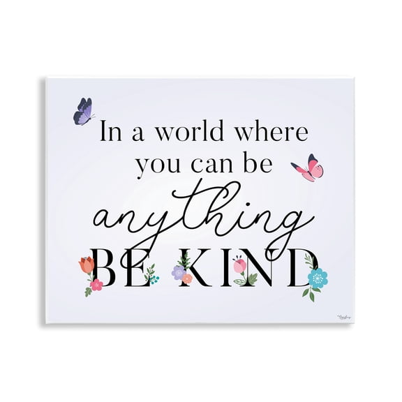 Stupell Industries Floral & Butterflies Be Kind Quotes and Sayings Painting Unframed Art Print Wall Art, 14 x 11