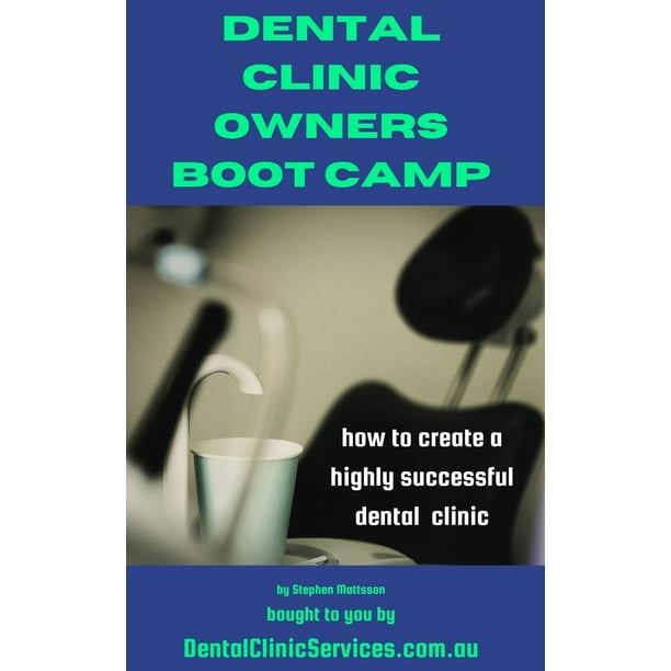 Dental Clinic Owners Boot Camp eBook