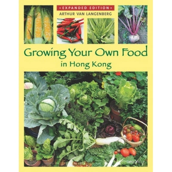 Growing Your Own Food in Hong Kong (Paperback)