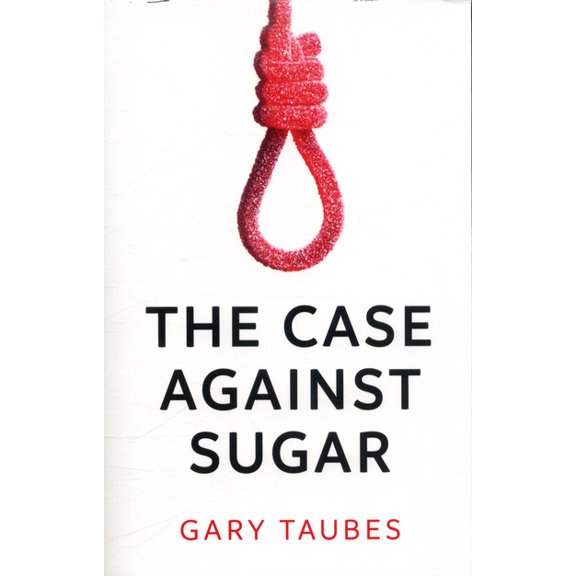 Pre-Owned The Case Against Sugar (Paperback) 1846276373 9781846276378