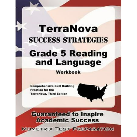 Terranova Success Strategies Grade 5 Reading and Language Workbook : Comprehensive Skill Building Practice for the Terranova, Third