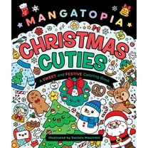 Mangatopia: Christmas Cuties: A Sweet and Festive Coloring Book, (Paperback)