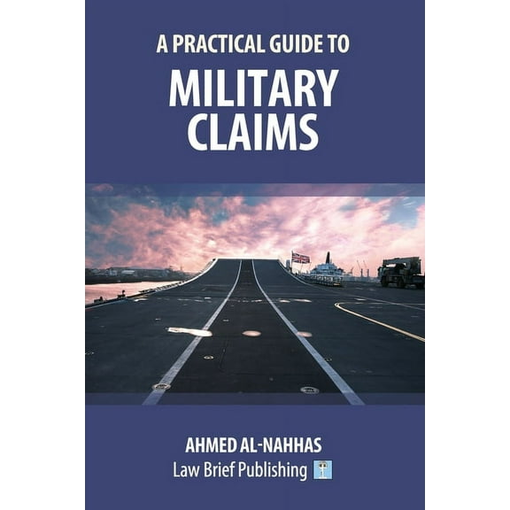 A Practical Guide to Military Claims, (Paperback)