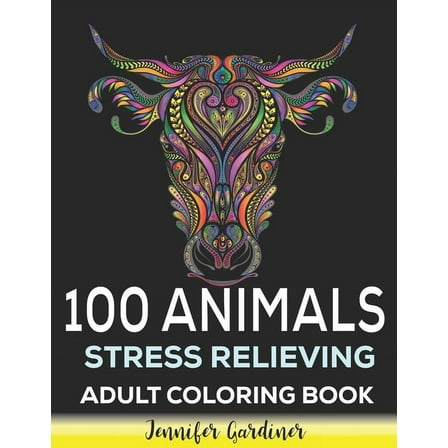 100 Animals Stress Relieving Adult Coloring Book: 100 Animals Mandala Coloring Book - Animals with Patterns Coloring Books - Coloring Book For Adults Stress Relieving Designs With Lions etc (Paperback