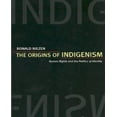 thumbnail image 1 of The Origins of Indigenism: Human Rights and the Politics of Identity, 1 of 1