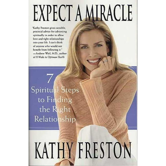 Expect a Miracle: 7 Spiritual Steps to Finding the Right Relationship, (Paperback)