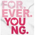 thumbnail image 2 of Forever Young Cute Romantic Love Women's Long Sleeve T Shirt Brisco Brands S, 2 of 5