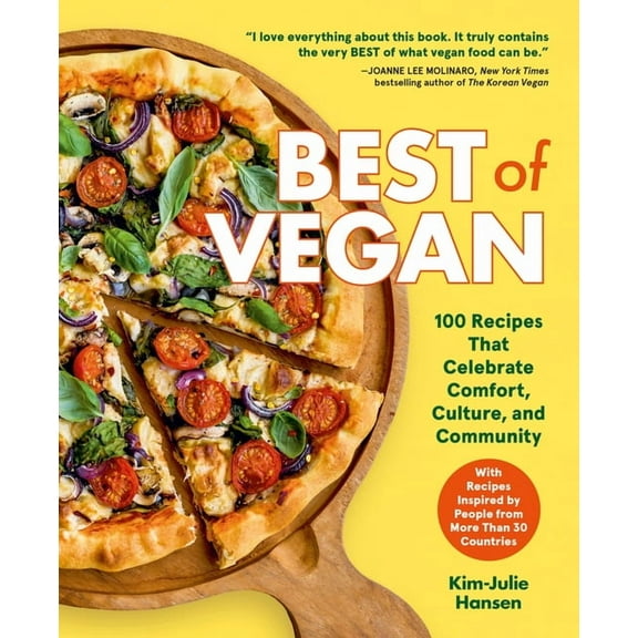Best of Vegan: 100 Recipes That Celebrate Comfort, Culture, and Community, (Hardcover)