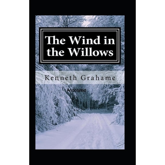 The Wind in the Willows Annotated (Paperback)