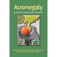 thumbnail image 1 of Pre-Owned Acromegaly: Pathology, Diagnosis and Treatment (Hardcover) 0849338484 9780849338489, 1 of 1