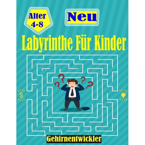 Labyrinthe fur Kinder: Kreative Labyrinth-RÃ¤tsel fÃ¼r Kinder, (Paperback)